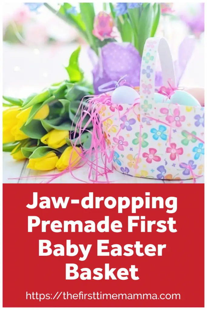 Premade first baby easter basket