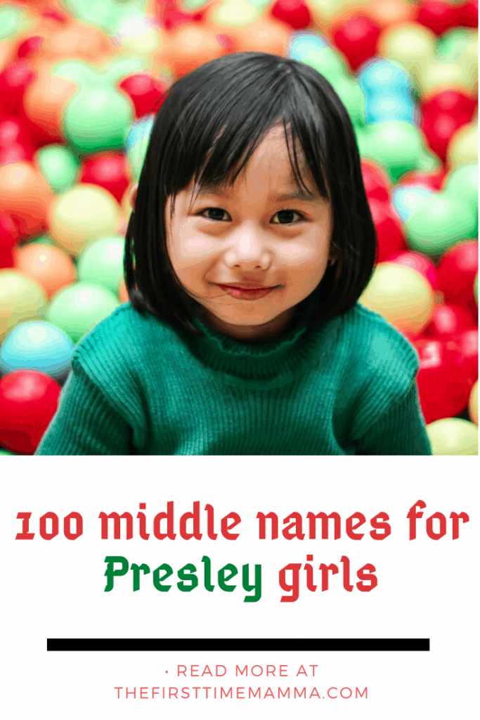 100 middle names for Presley Girls